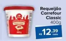 Carrefour Requeijão Carrefour Classic 400g oferta