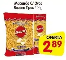 Cercadão Macarrão C/ Ovos Rosane Tipos 500g oferta