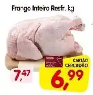 Cercadão Frango Inteiro Resfr. kg oferta