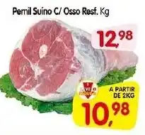 Cercadão Pernil Suíno C/ Osso Resf. Kg oferta