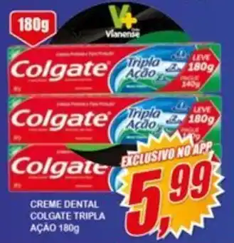 Vianense Supermercados CREME DENTAL COLGATE TRIPLA AÇÃO 180g oferta