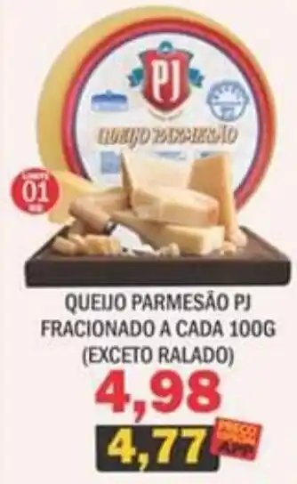 Supermercados Mendonça QUEIJO PARMESÃO PJ FRACIONADO A CADA 100G oferta