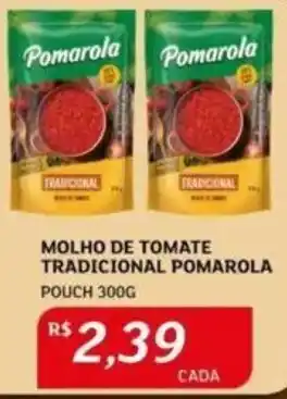 Assaí Atacadista MOLHO DE TOMATE TRADICIONAL POMAROLA POUCH 300G oferta
