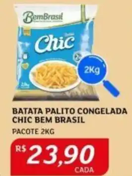 Assaí Atacadista BATATA PALITO CONGELADA CHIC BEM BRASIL PACOTE 2KG oferta