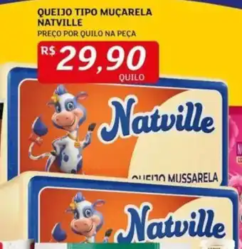 Assaí Atacadista QUEIJO TIPO MUÇARELA NATVILLE PREÇO POR QUILO NA PEÇA oferta