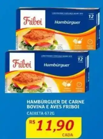 Assaí Atacadista HAMBÚRGUER DE CARNE BOVINA E AVES FRIBOI CAIXETA 672G oferta
