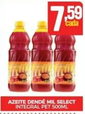Fort Atacadista AZEITE DENDÊ MIL SELECT INTEGRAL PET 500ML oferta