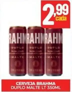 Fort Atacadista CERVEJA BRAHMA DUPLO MALTE LT 350ML oferta