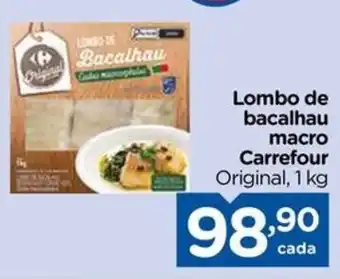 Carrefour Lombo de bacalhau macro Carrefour Original, 1 kg oferta