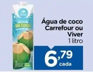Carrefour Água de coco Carrefour ou Viver 1 litro oferta