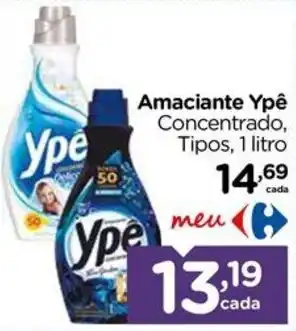Carrefour Amaciante Ypê Concentrado, Tipos, 1 litro oferta
