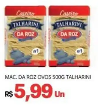 MAC. DA ROZ OVOS 500G TALHARINI