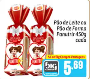 Supermercados Big Compra Pao de Leite ou Pao de Panutrir 450g cada oferta