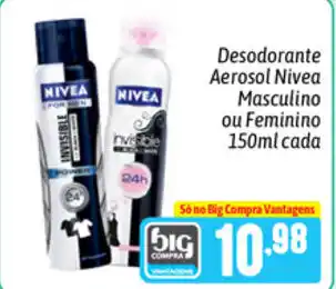 Supermercados Big Compra Desodorante Aerosol Nivea Masculino ou Feminino 150ml cada oferta