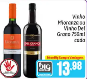 Supermercados Big Compra Vinho Mioranza ou Vinho Del Grano 750ml cada oferta