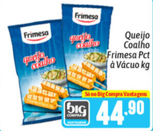 Supermercados Big Compra Queijo Coalho Frimesa pct a vacuo 1kg oferta