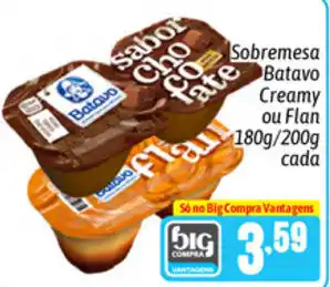 Supermercados Big Compra Sobremesa Batavo Creamy ou Flan 180g/200g cada oferta