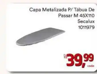 Capa Metalizada P Tábua De Passar M 45x110 Secalux