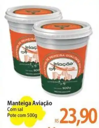 Atacadão Manteiga Aviação Com sal Pote com 500g oferta