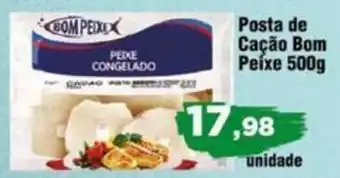 Copercana Posta de Cação Bom Peixe 500g oferta