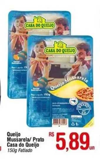 Fort Atacadista Queijo Mussarela/ Prato Casa do Queijo 150g oferta