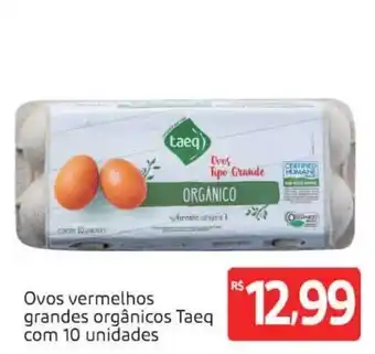 Ovos Vermelhos grandes organicos Taeq com 10 unidades