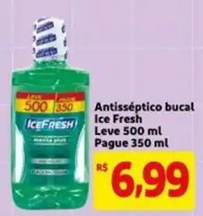 Extra Antisseptico bucal Ice Fresh Leve 500ml Pague 350ml oferta