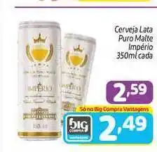 Supermercados Big Compra Cerveja Lata Puro Malte Império 350ml oferta