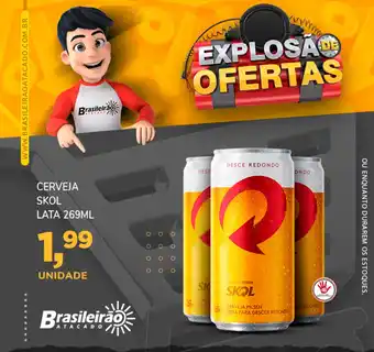Brasileirão Atacado Cerveja Skol Lata 269ml oferta