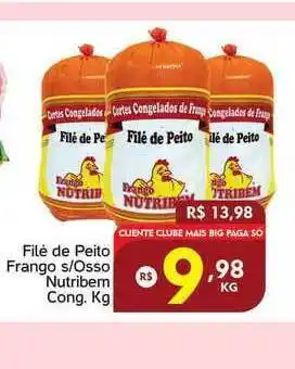 Bigmart Filé De Peito Frango S Osso Nutribem Cong. 1kg oferta