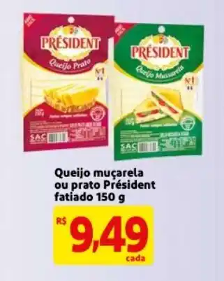 Mercado Extra Queijo Mucarela ou Prato President Fatiado 150g oferta