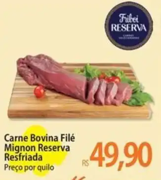 Atacadão Carne Bovina Filé Mignon Reserva Resfriada Preço por quilo oferta