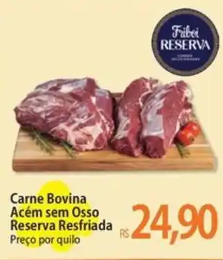Atacadão Carne Bovina Acém sem Osso Reserva Resfriada Preço por quilo oferta