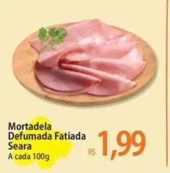 Mortadela Defumada Fatiada Seara A cada 100g