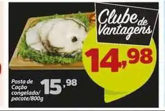 Confiança Supermercados Posta De Cação Congelado 800g oferta