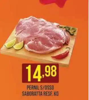 Casagrande Supermercados Pernil S-osso Saboratta Resf. 1kg oferta