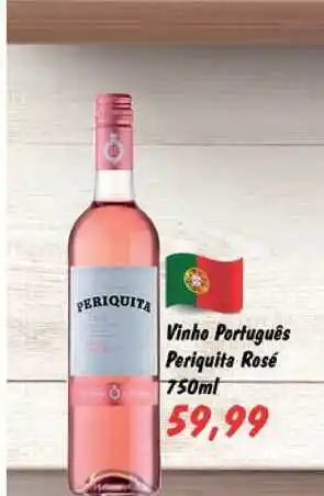 Chama Supermercados Vinho Português Periquita Rosé 750ml oferta