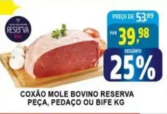 Coxao Mole Bovino Reserva peca, pedaco ou Bife 1kg