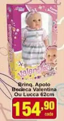 Brinq. Apolo Boneca Valentina ou Lucca 62cm