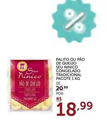 Super Nosso Palito Ou Pão De Queijo Seu Ninico Congelado Tradicional Pacote 1kg oferta