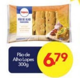 Lopes Supermercados Pao de Alho Lopes 300g oferta