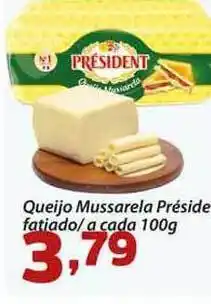 Confiança Supermercados Queijo Mussarela Président 100g oferta