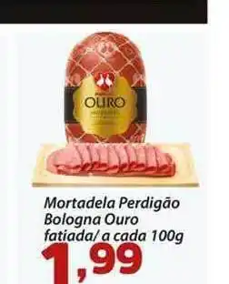 Confiança Supermercados Mortadela Perdigão Bologna Ouro Fatiada 100g oferta