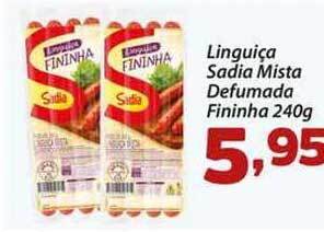 Confiança Supermercados Linguiça Sadia Mista Defumada Fininha 240g oferta