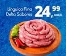 Delta Supermercados Linguiça Fina Delta Sabores oferta