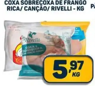 Dom Atacadista COXA SOBREÇOXA DE FRANGO RICA/ CANÇÃO/RIVELLI-KG oferta
