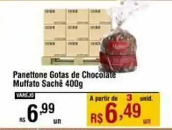 Max Atacadista Panettone Gotas de Chocolate Muffato Sache 400g oferta