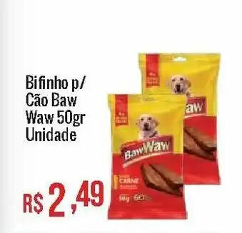 Mart Minas Bifinho p/ Cao Baw Waw 50g unidade oferta