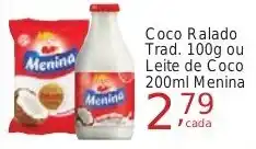 Rossi Supermercado Coco Ralado Trad. 100g ou Leite de Coco 200ml Menina oferta