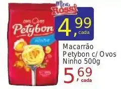 Rossi Supermercado Macarrão Petybon c/ Ovos Ninho 500g oferta